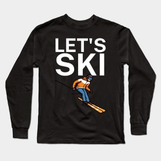 Lets ski Long Sleeve T-Shirt